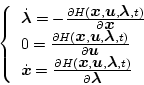 \begin{displaymath}
\left \{ \begin{array}{l}
\dot{\mbox{\boldmath$\lambda$}} =...
...t)}
{\partial \mbox{\boldmath$\lambda$}}
\end{array} \right.
\end{displaymath}