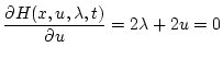 $\displaystyle \frac{\partial H(x,u,\lambda,t)}{\partial u} = 2 \lambda + 2 u = 0$