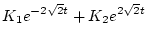 $\displaystyle K_1 e^{-2 \sqrt{2} t} + K_2 e^{2 \sqrt{2} t}$