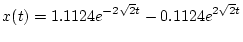 $\displaystyle x(t) = 1.1124 e^{-2 \sqrt{2} t} - 0.1124 e^{2 \sqrt{2} t}$