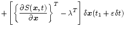 $\displaystyle + \left[ \left\{ \frac{\partial S(\mbox{\boldmath$x$},t)}
{\parti...
...\}^T
- \lambda^T \right]
\delta \mbox{\boldmath$x$}(t_1 + \varepsilon \delta t)$