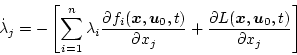 \begin{displaymath}
\dot{\lambda}_j = -\left[\sum_{i=1}^{n}\lambda_i \frac{\par...
...x{\boldmath$x$},\mbox{\boldmath$u$}_0,t)}{\partial x_j}\right]
\end{displaymath}