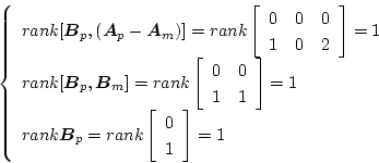 \begin{displaymath}
\left\{
\begin{array}{l}
rank[\mbox{\boldmath$B$}_{p},(\mbox...
...egin{array}{c}
0\\
1
\end{array}\right]
=1
\end{array}\right.
\end{displaymath}