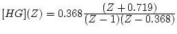 $[HG](Z)=0.368
\frac{\displaystyle (Z+0.719)}
{\displaystyle (Z-1)(Z-0.368)}$