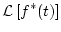 $\displaystyle {\cal L}\left[f^{*}(t)\right]$