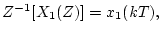 $Z^{-1}[X_{1}(Z)]=x_{1}({\it k}T),$
