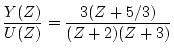 ${\displaystyle \frac{Y(Z)}{U(Z)} = \frac{3(Z+5/3)}{(Z+2)(Z+3)}}$
