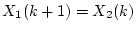 $X_{1}(k+1)=X_{2}(k)$