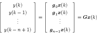 \begin{displaymath}
\left[
\begin{array}{c}
y(k) \\
y(k-1) \\
\vdots \\
...
...oldmath$x$}(k)
\end{array} \right] = \mbox{\boldmath$Gx$}(k)
\end{displaymath}