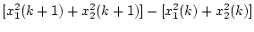 $\displaystyle [x_1^2(k+1) + x_2^2(k+1)]-[x_1^2(k)+ x_2^2(k)]$