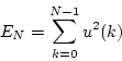 \begin{displaymath}
E_N = \sum_{k=0}^{N-1}u^2(k)
\end{displaymath}
