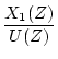 $\displaystyle \frac{X_1(Z)}{U(Z)}$