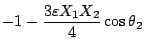 $\displaystyle -1-\frac{3\varepsilon X_1X_2}{4}\cos \theta _2$