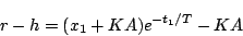 \begin{displaymath}
r -h=(x_1+KA)e^{-t_1/T}-KA
\end{displaymath}
