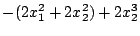 $\displaystyle -(2x_1^2+2x_2^2)+2x_2^3$