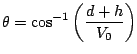 $\displaystyle \theta = \cos ^{-1} \left( \frac{d+h}{V_0} \right)$
