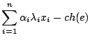 $\displaystyle \sum^n_{i=1}\alpha _i
\lambda _ix_i-ch(e)$