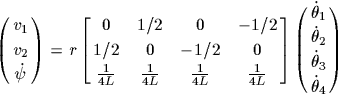 \begin{displaymath}
\left( {\matrix{{v_1}\cr
{v_2}\cr
{\dot \psi }\cr
}} \ri...
...1}\cr
{\dot \theta _2}\cr
{\dot \theta _3}\cr
}} \right)
\end{displaymath}