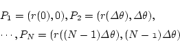 \begin{eqnarray*}
&&P_1=(r(0),0), P_2=(r(\mit\Delta \theta),\mit\Delta \theta),\\
&&\cdots, P_N=(r((N-1)\mit\Delta \theta),(N-1)\mit\Delta \theta)
\end{eqnarray*}