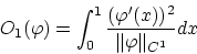 \begin{displaymath}O_1 (\varphi) = \int_0^1\frac{(\varphi'(x))^2}{\Vert\varphi\Vert _{C^1}}dx \end{displaymath}